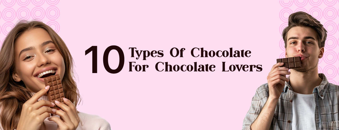 Types of Chocolate